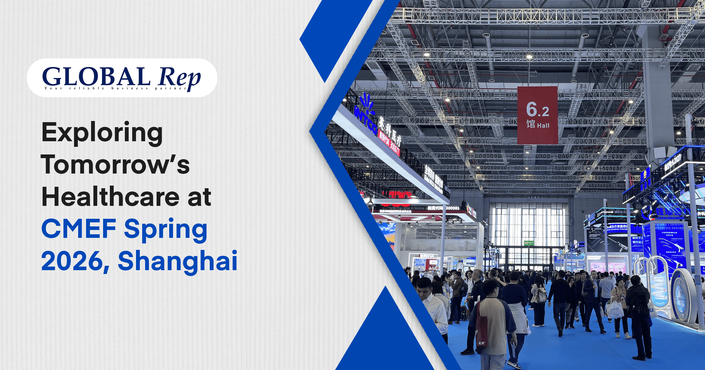 Global Rep joined China International Medical Equipment Fair (CMEF) Spring 2026 at Shanghai