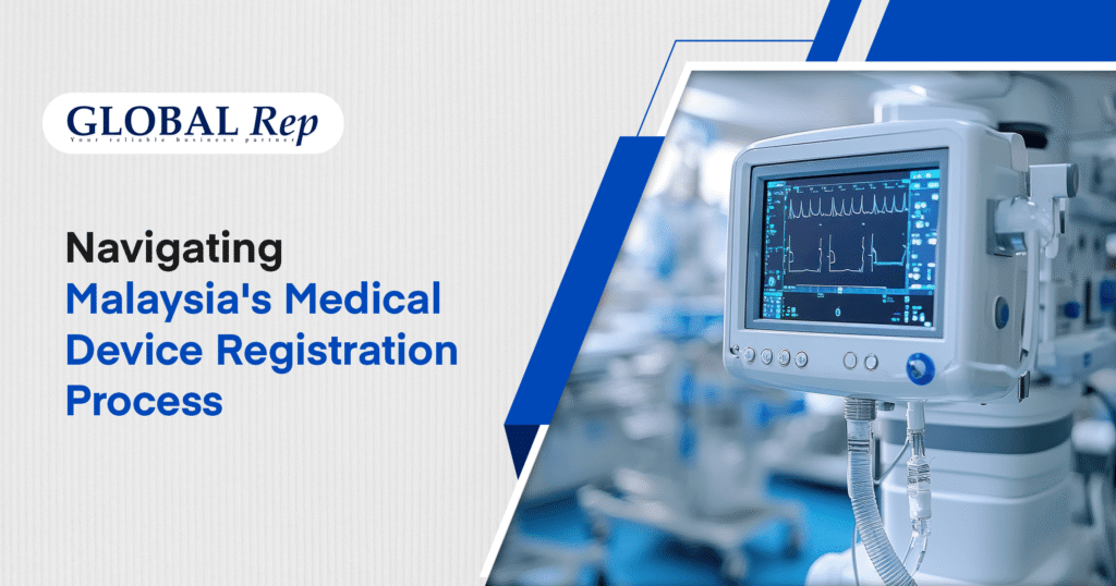 Medical Device Registration in Malaysia process and regulatory compliance requirements guide