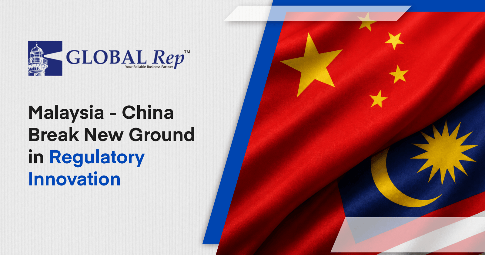 Malaysia - China break new ground in regulatory innovation