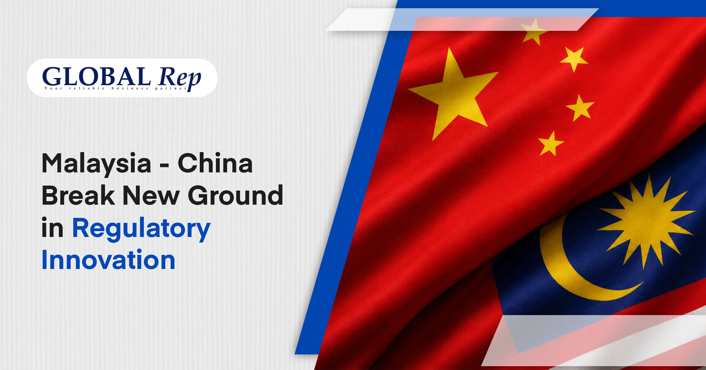 Malaysia - China break new ground in regulatory innovation