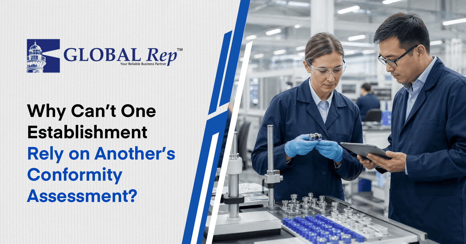 Why one establishment cannot rely on another establishment’s conformity assessment for medical devices.
